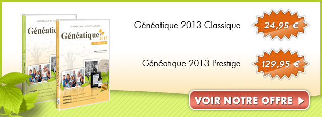 Notre offre pour Généatique ! Classique 2013 : 24,95 € | Prestige 2013 : 129,95 €